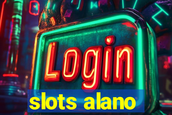 slots alano